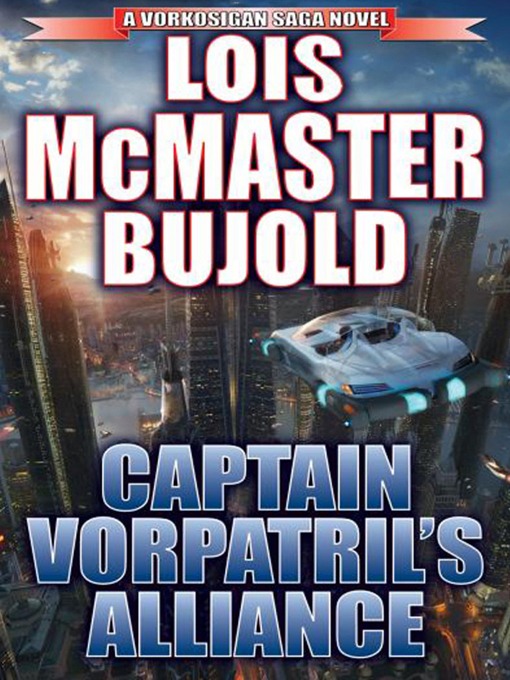 Title details for Captain Vorpatril's Alliance by Lois McMaster Bujold - Wait list